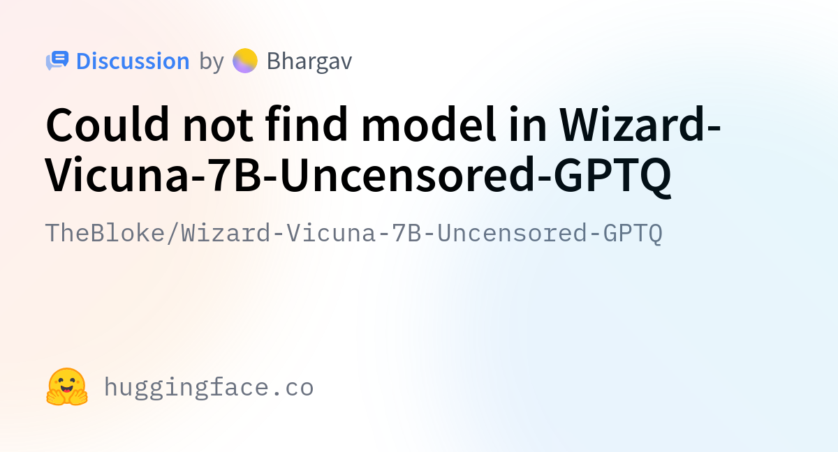 TheBloke/Wizard-Vicuna-7B-Uncensored-GPTQ · Could not find model in