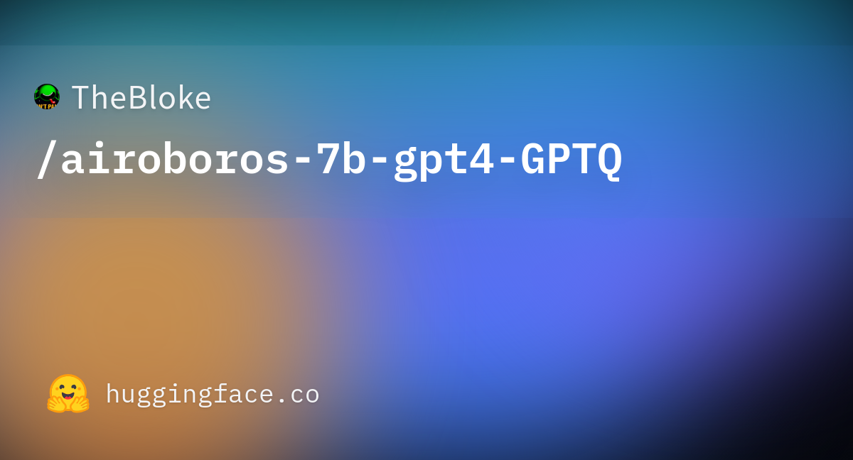 TheBloke/airoboros-7b-gpt4-GPTQ · Hugging Face