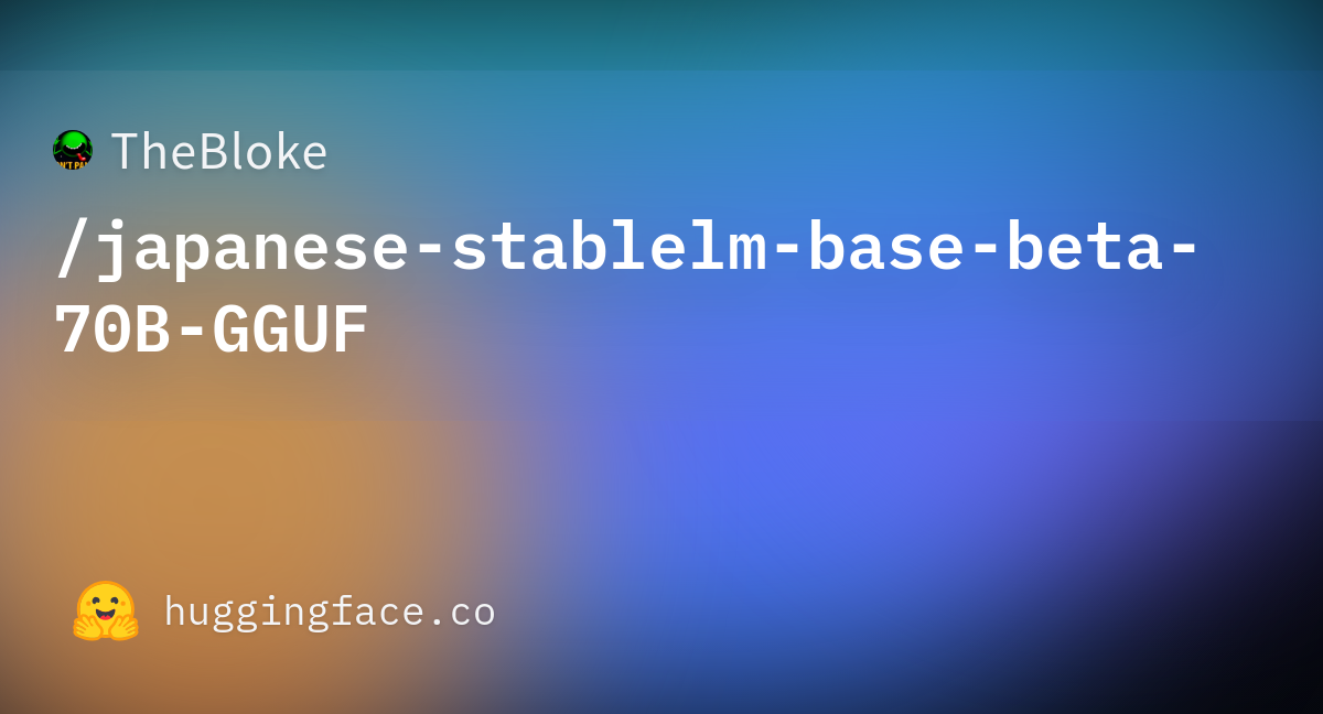 TheBloke/japanese-stablelm-base-beta-70B-GGUF · Hugging Face