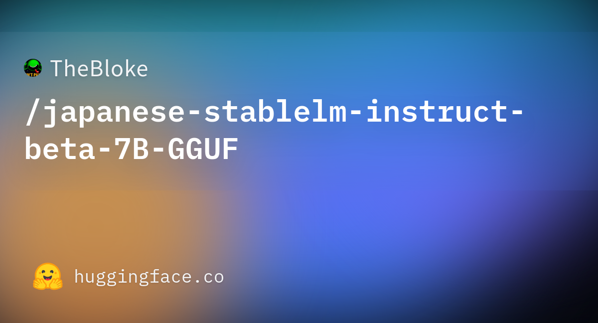 TheBloke/japanese-stablelm-instruct-beta-7B-GGUF · Hugging Face