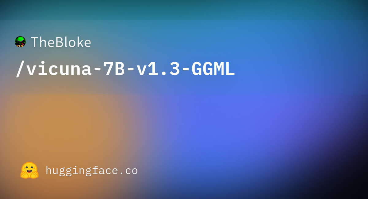 TheBloke/vicuna-7B-v1.3-GGML · Hugging Face