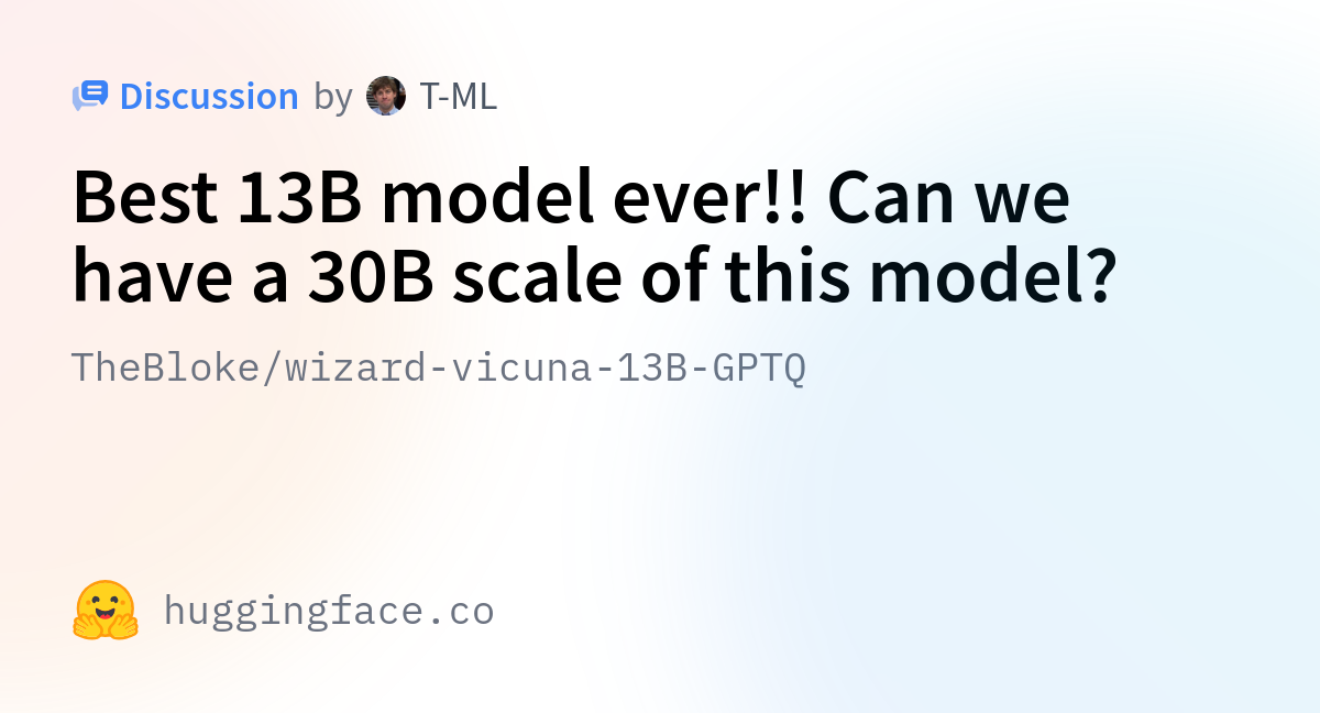 TheBloke/wizard-vicuna-13B-GPTQ · Best 13B model ever!! Can we have a