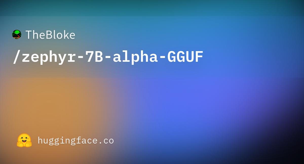 Zephyr-7b-alpha.Q8_0.gguf · TheBloke/zephyr-7B-alpha-GGUF At Main