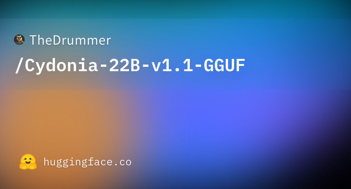 TheDrummer/Cydonia-22B-v1.1-GGUF · Hugging Face