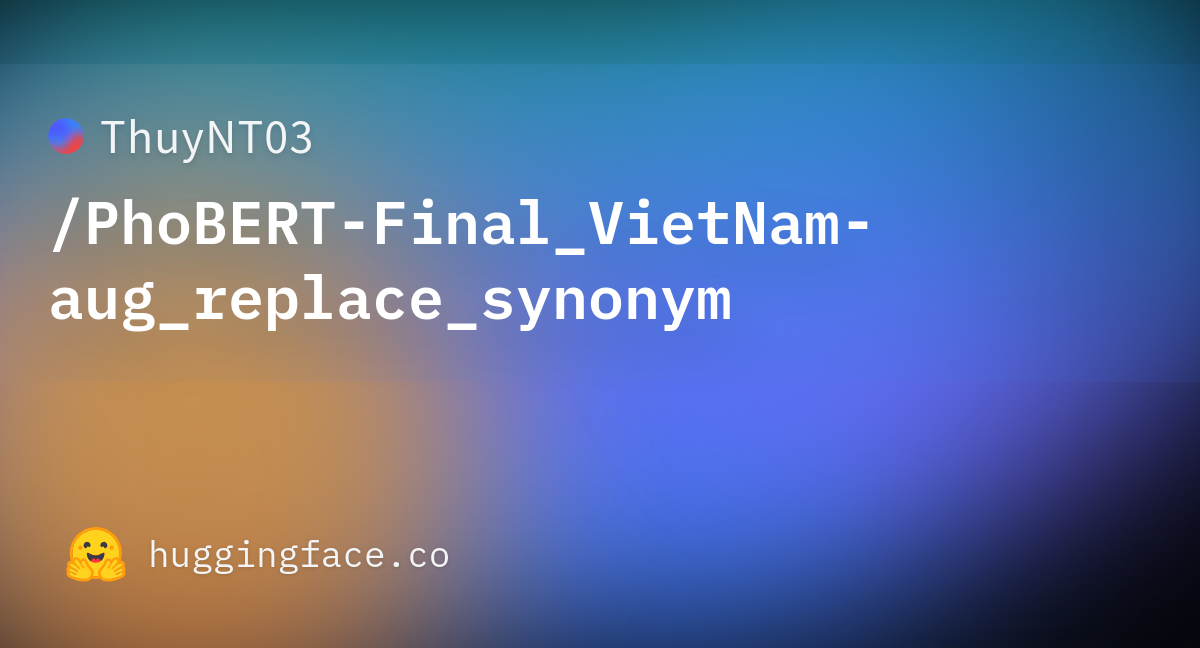 ThuyNT03/PhoBERT-Final_VietNam-aug_replace_synonym at main