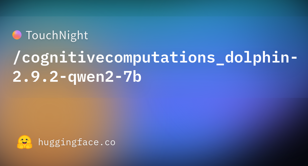 TouchNight/cognitivecomputations_dolphin-2.9.2-qwen2-7b · Hugging Face