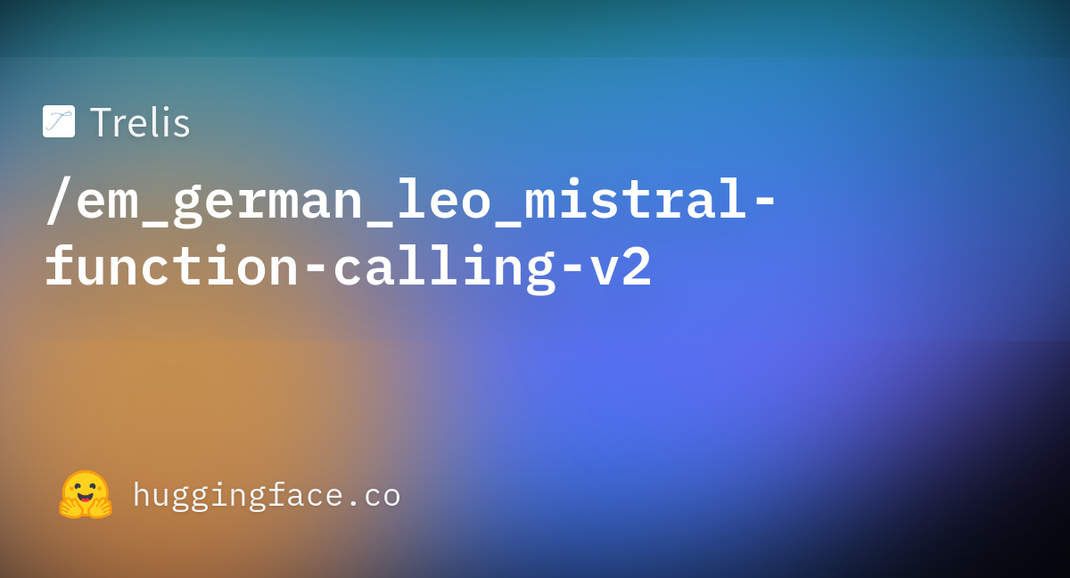 Trelis/em_german_leo_mistral-function-calling-v2 · Hugging Face