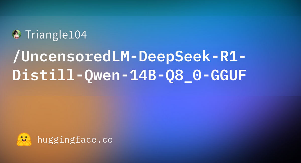 Triangle104 uncensoredlm deepseek r1 distill qwen 14b q8 0 gguf at main