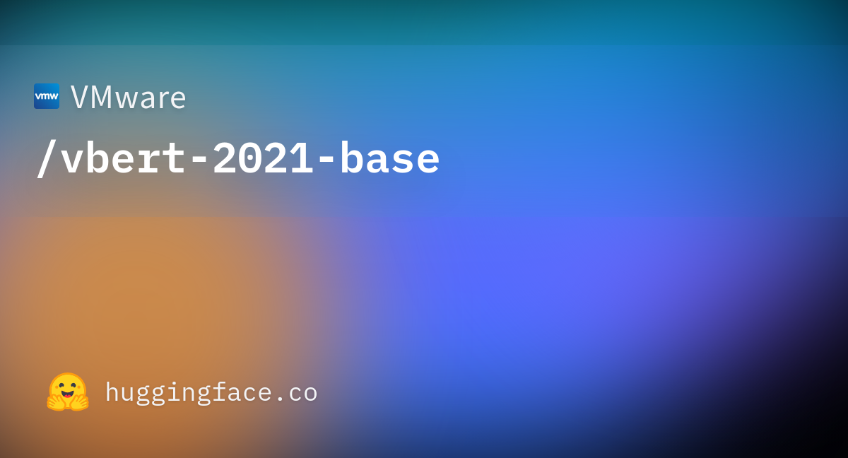 https://cdn-thumbnails.huggingface.co/social-thumbnails/models/VMware/vbert-2021-base.png