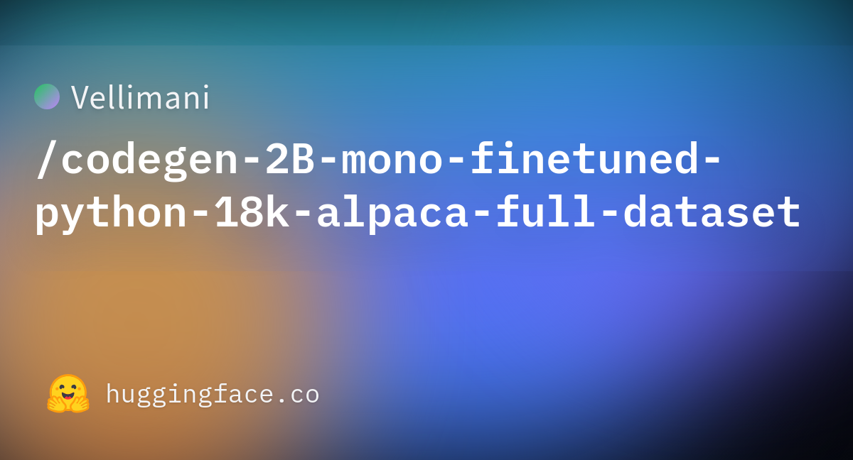 Vellimani/codegen-2B-mono-finetuned-python-18k-alpaca-full-dataset ...