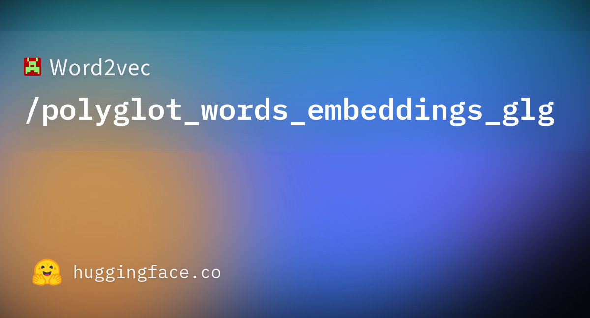 Word2vec/polyglot_words_embeddings_glg · Hugging Face