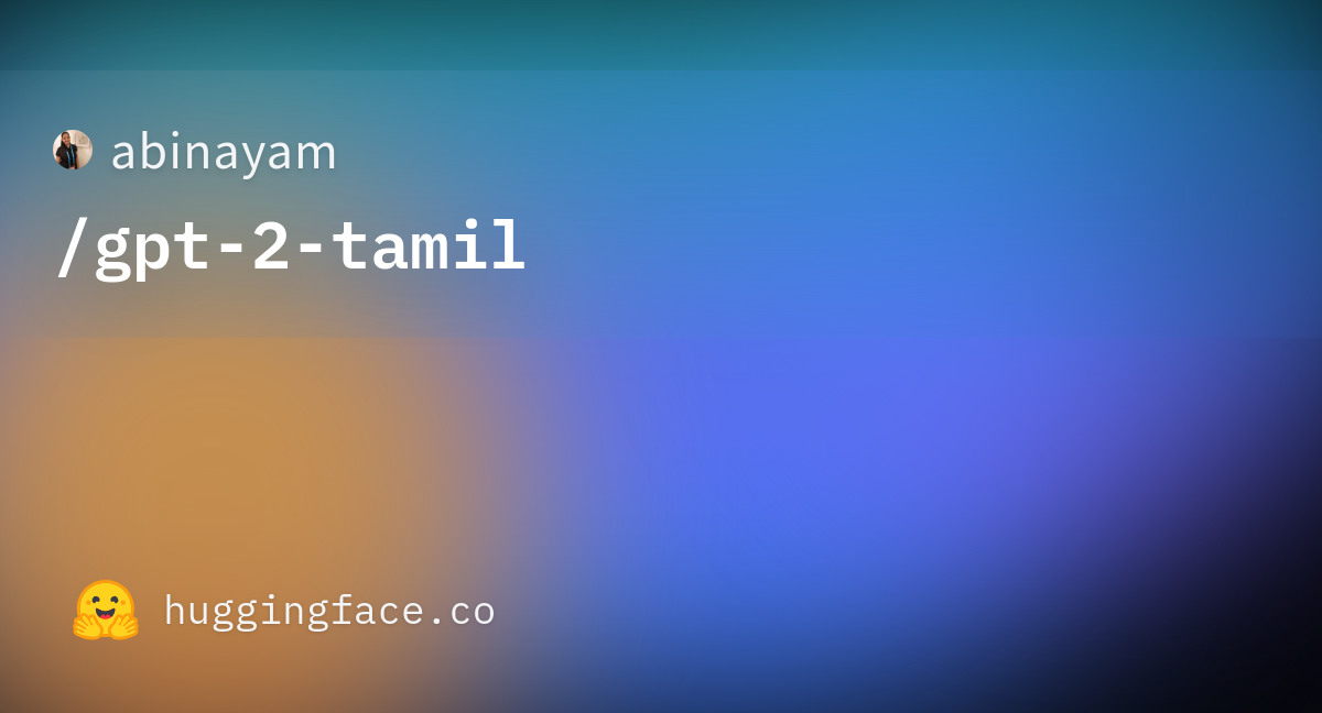 Abinayam/gpt-2-tamil · Hugging Face