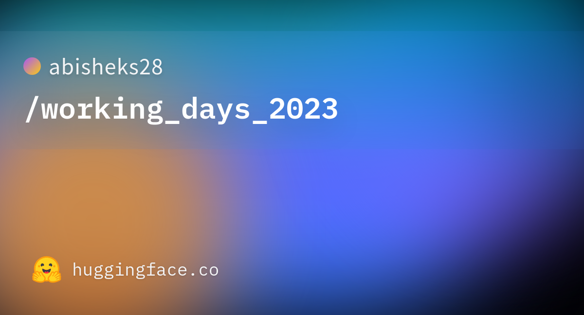 abisheks28-working-days-2023-hugging-face