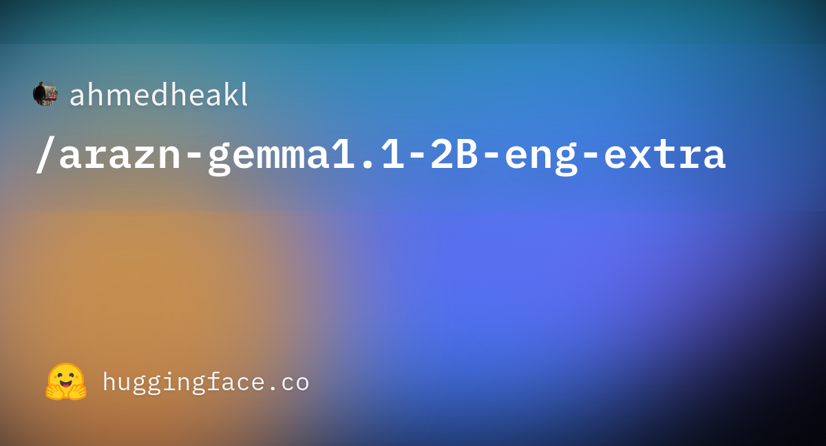 ahmedheakl/arazn-gemma1.1-2B-eng-extra · Hugging Face