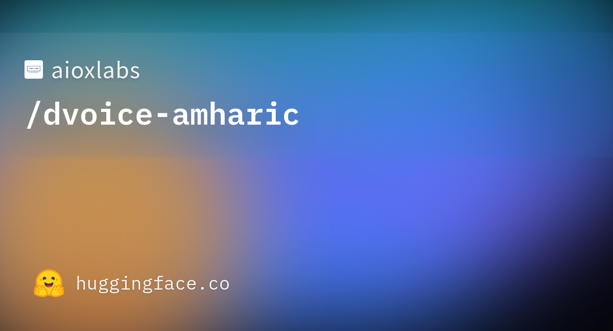 aioxlabs-dvoice-amharic-hugging-face