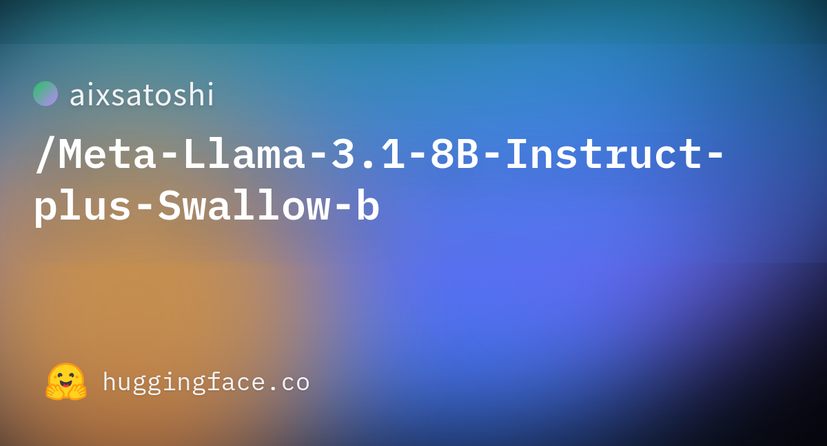 Aixsatoshi/Meta-Llama-3.1-8B-Instruct-plus-Swallow-b · Hugging Face