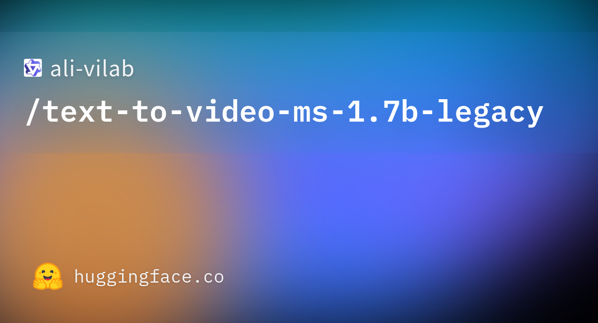 Ali-vilab/text-to-video-ms-1.7b-legacy · Hugging Face