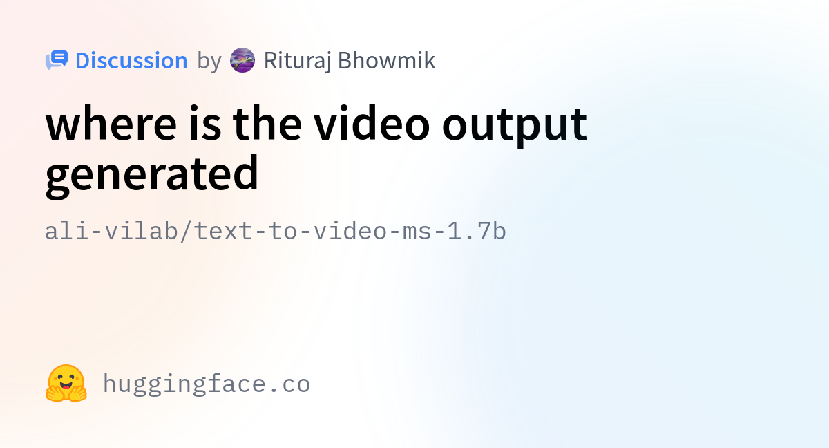 Ali-vilab/text-to-video-ms-1.7b · Where Is The Video Output Generated