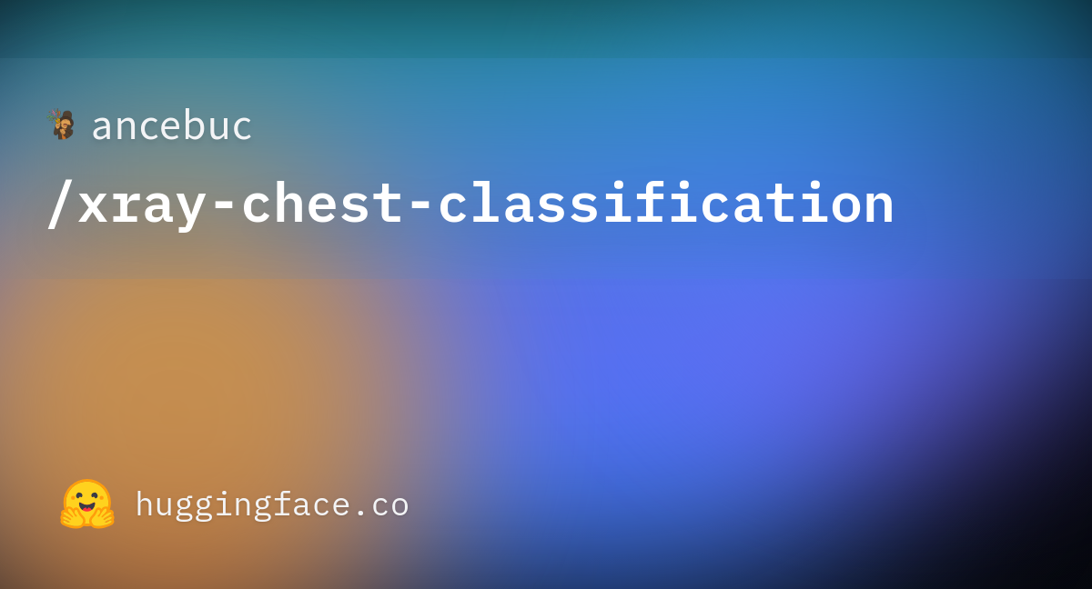 ancebuc/xray-chest-classification · Hugging Face