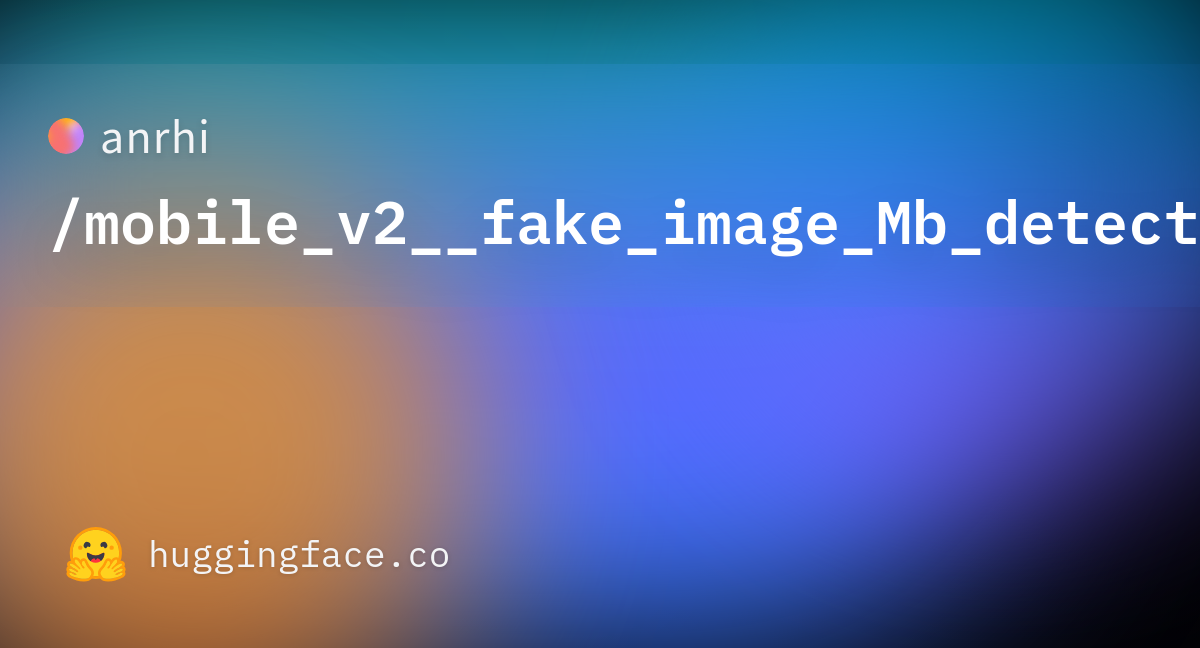 anrhi/mobile_v2__fake_image_Mb_detection · Hugging Face