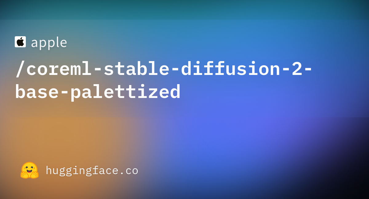 Apple/coreml-stable-diffusion-2-base-palettized · Hugging Face