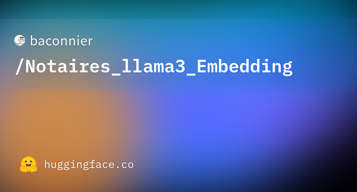 Baconnier notaires llama3 embedding at main