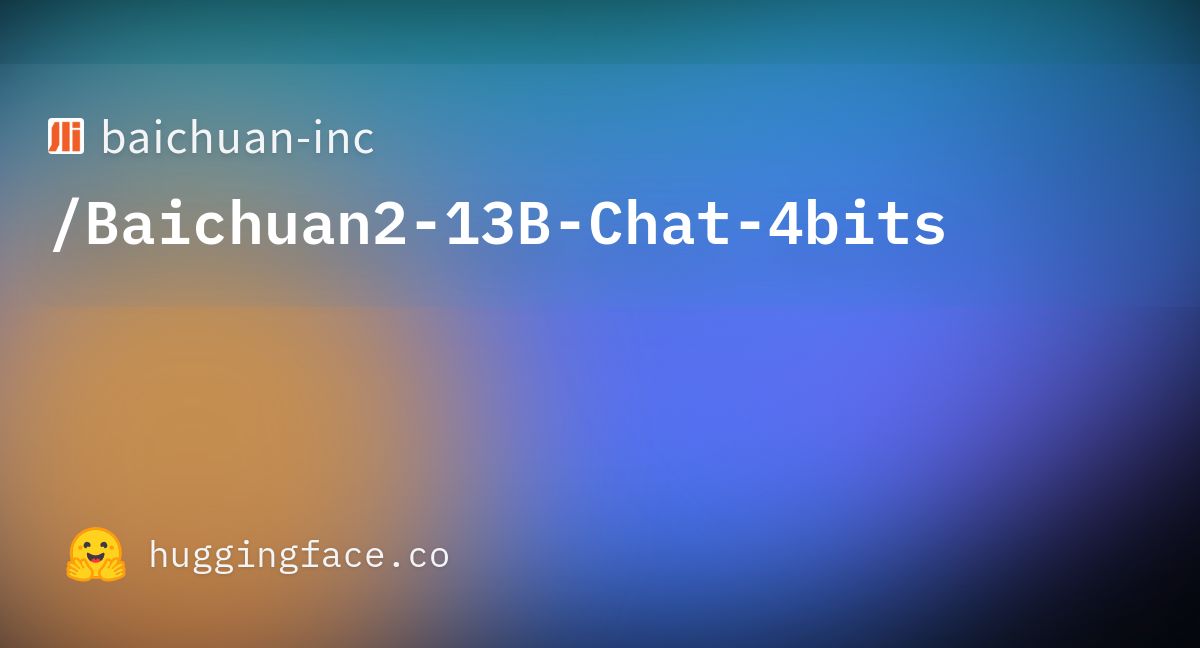 Baichuan-inc/Baichuan2-13B-Chat-4bits · Hugging Face