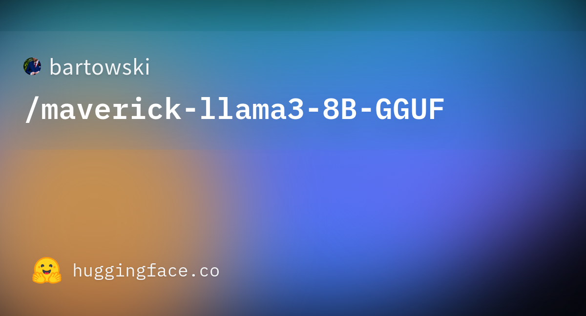 Bartowski/maverick-llama3-8B-GGUF · Hugging Face