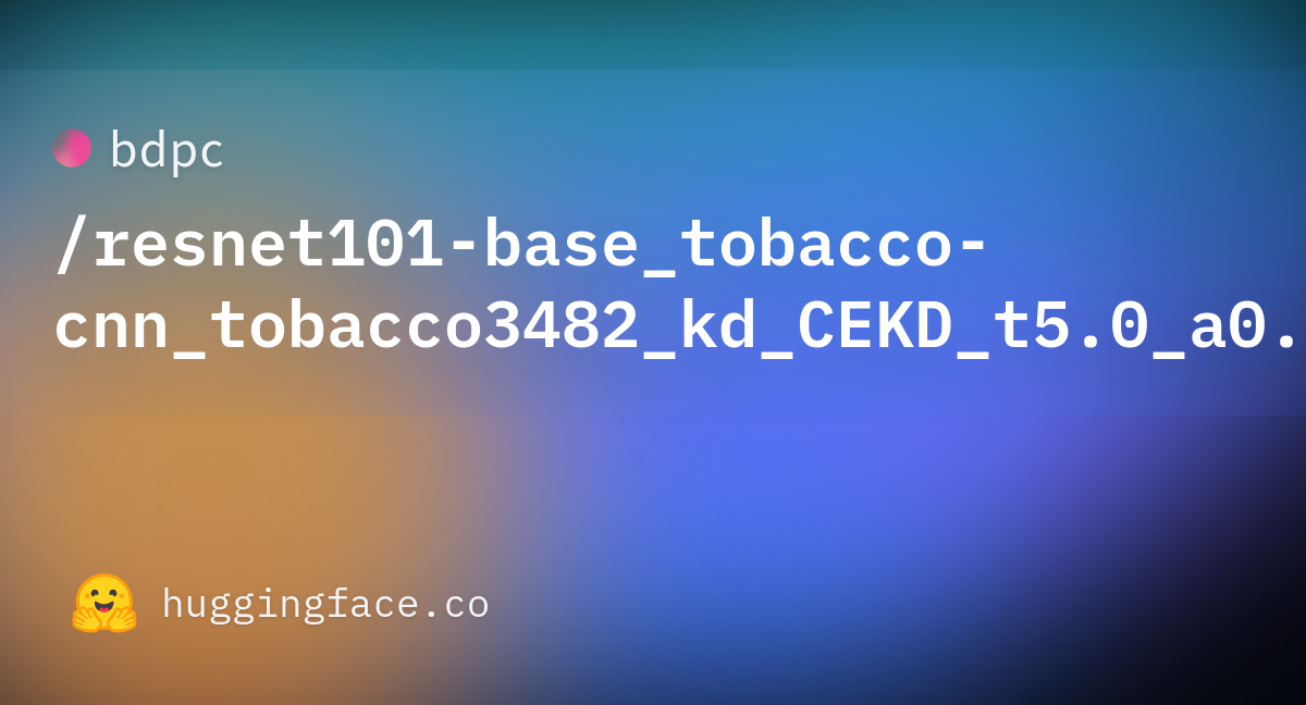 bdpc/resnet101-base_tobacco-cnn_tobacco3482_kd_CEKD_t5.0_a0.5 at main