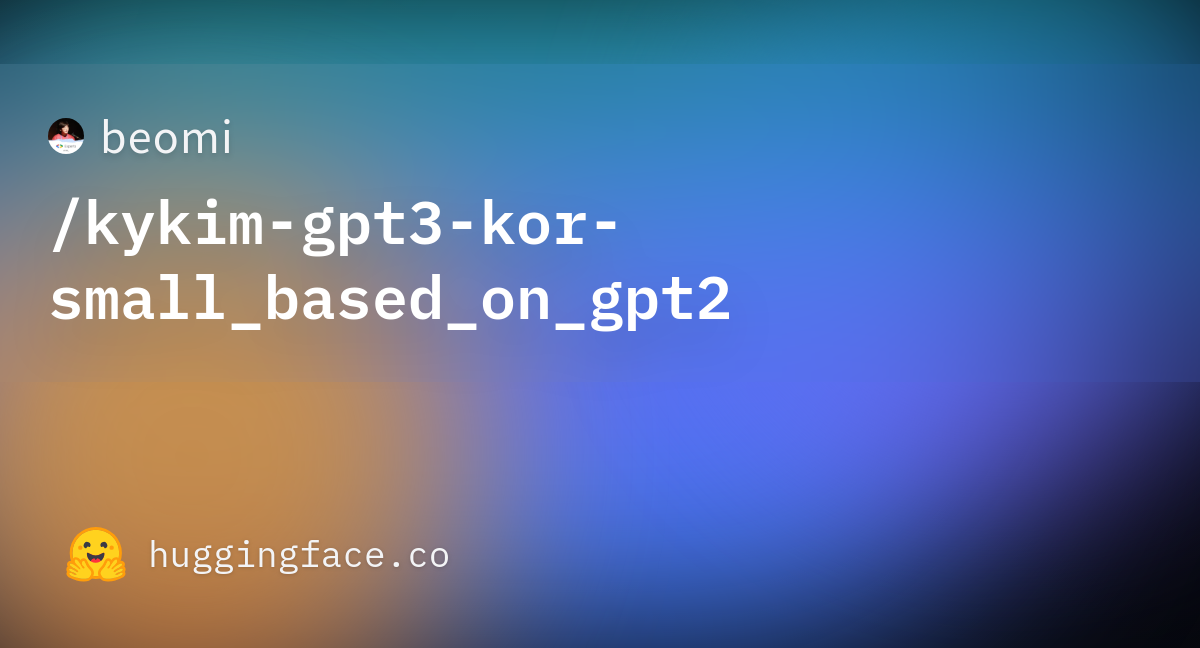 beomi/kykim-gpt3-kor-small_based_on_gpt2 · Hugging Face