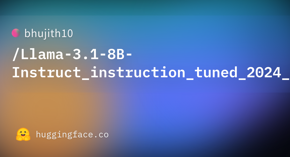 Bhujith10/Llama-3.1-8B-Instruct_instruction_tuned_2024_12_29_10_17 At Main