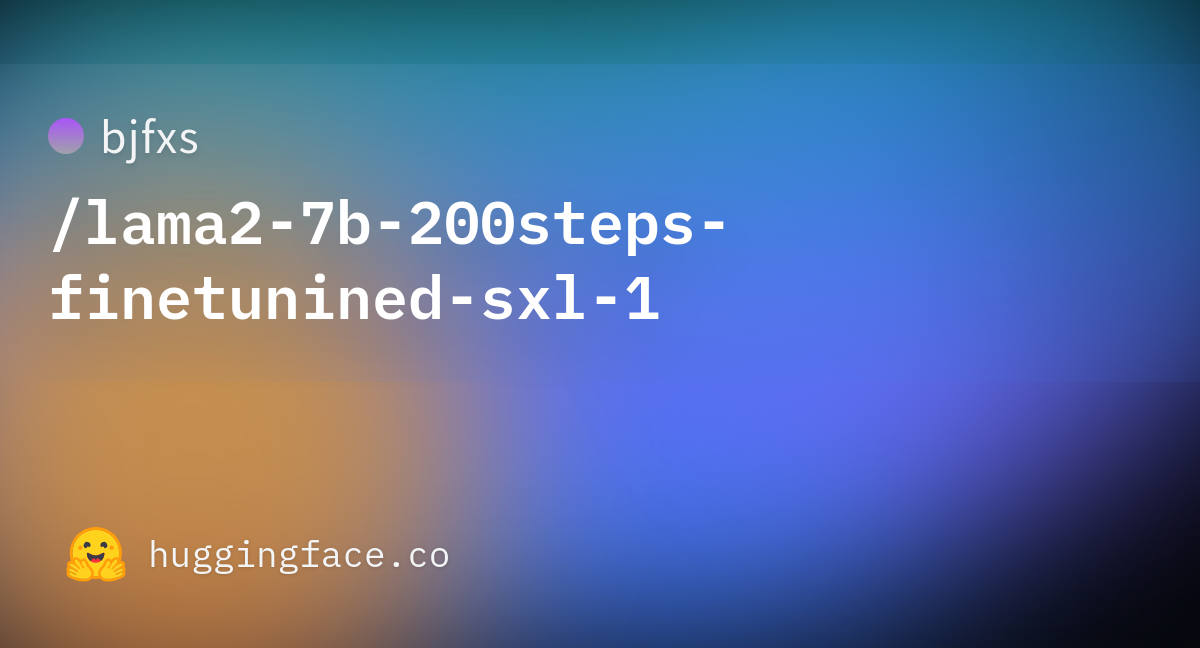 bjfxs/lama2-7b-200steps-finetunined-sxl-1 · Hugging Face