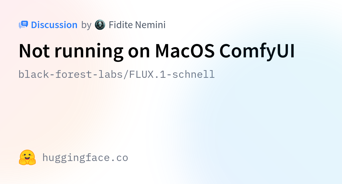 black-forest-labs/FLUX.1-schnell · Not running on MacOS ComfyUI