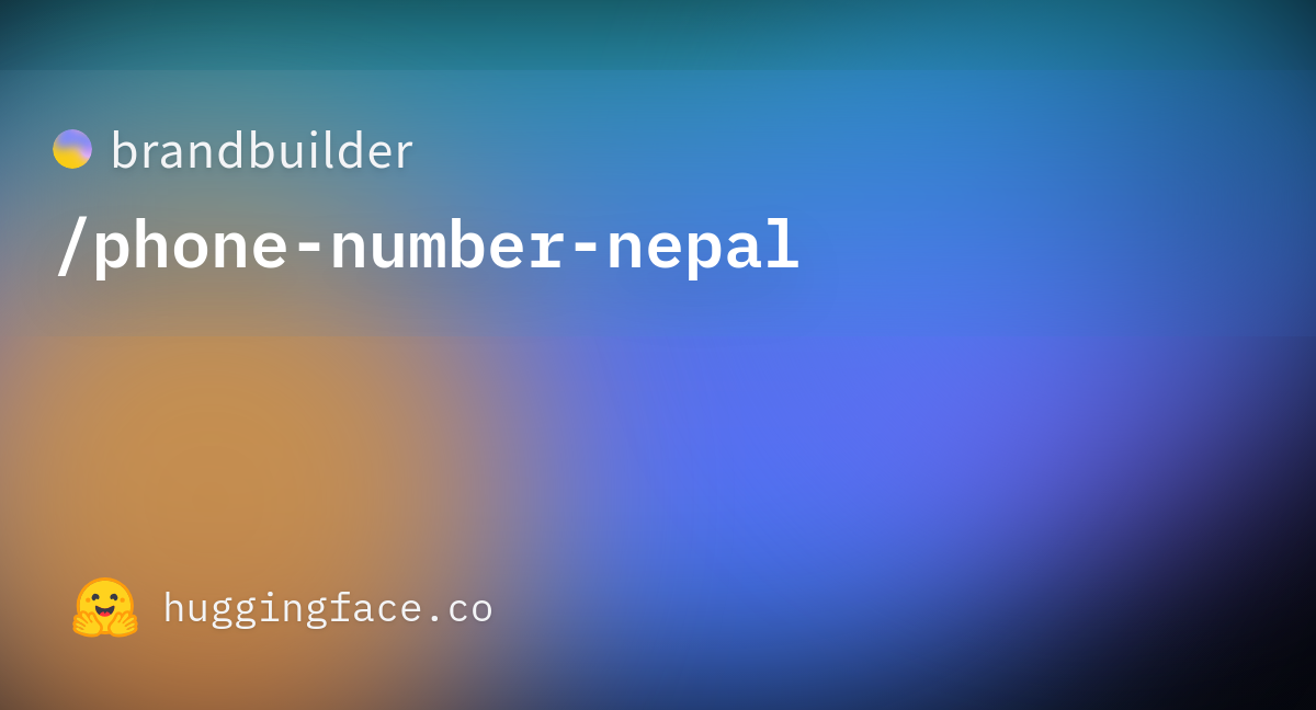 brandbuilder-phone-number-nepal-hugging-face