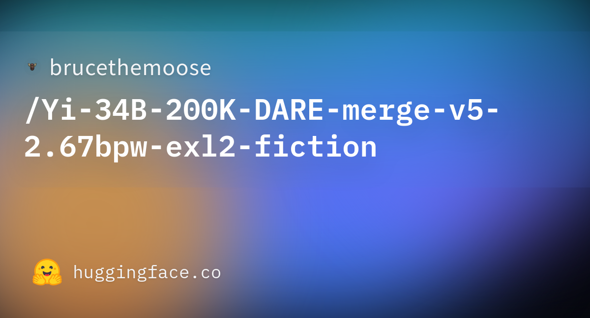 Brucethemoose/Yi-34B-200K-DARE-merge-v5-2.67bpw-exl2-fiction · Hugging Face