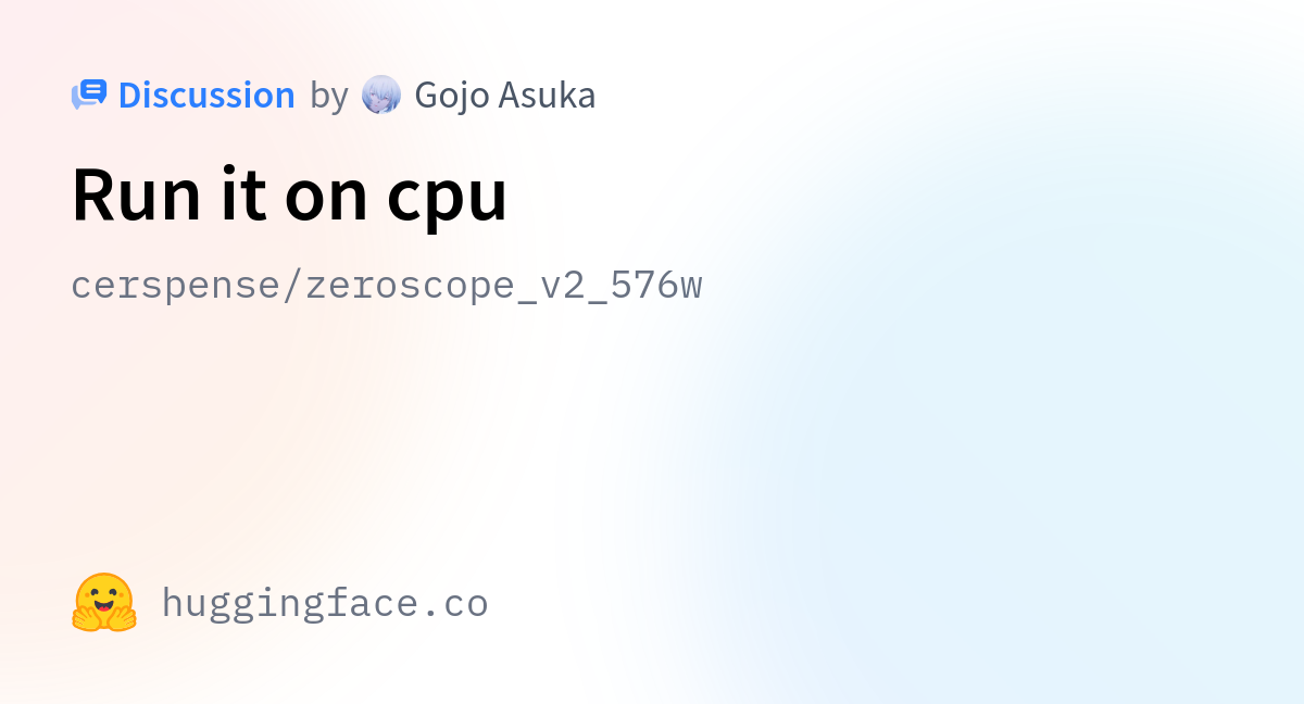 Cerspense zeroscope v2 576w run it on cpu