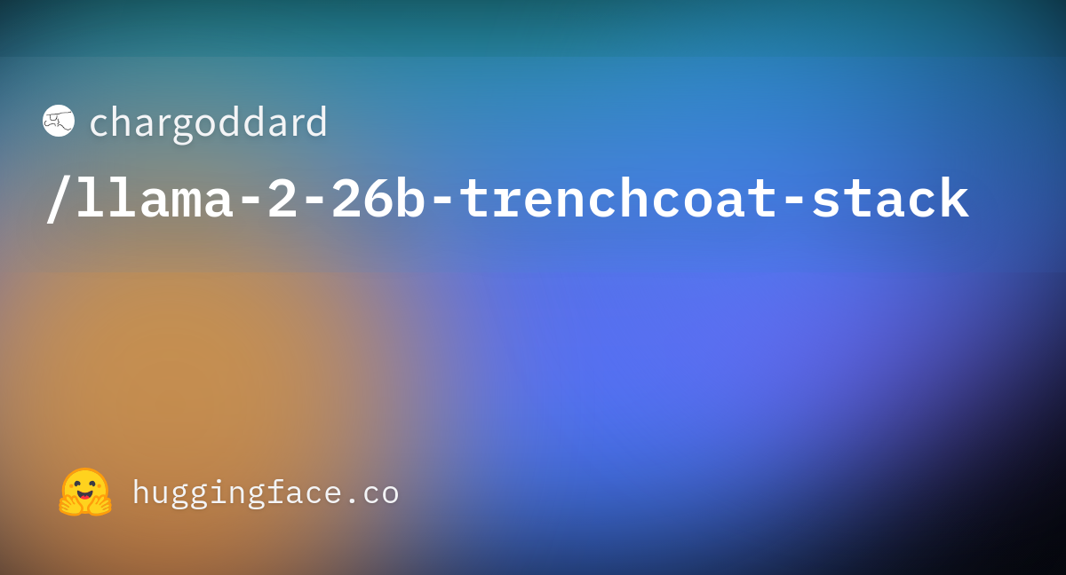 Chargoddard/llama-2-26b-trenchcoat-stack · Hugging Face