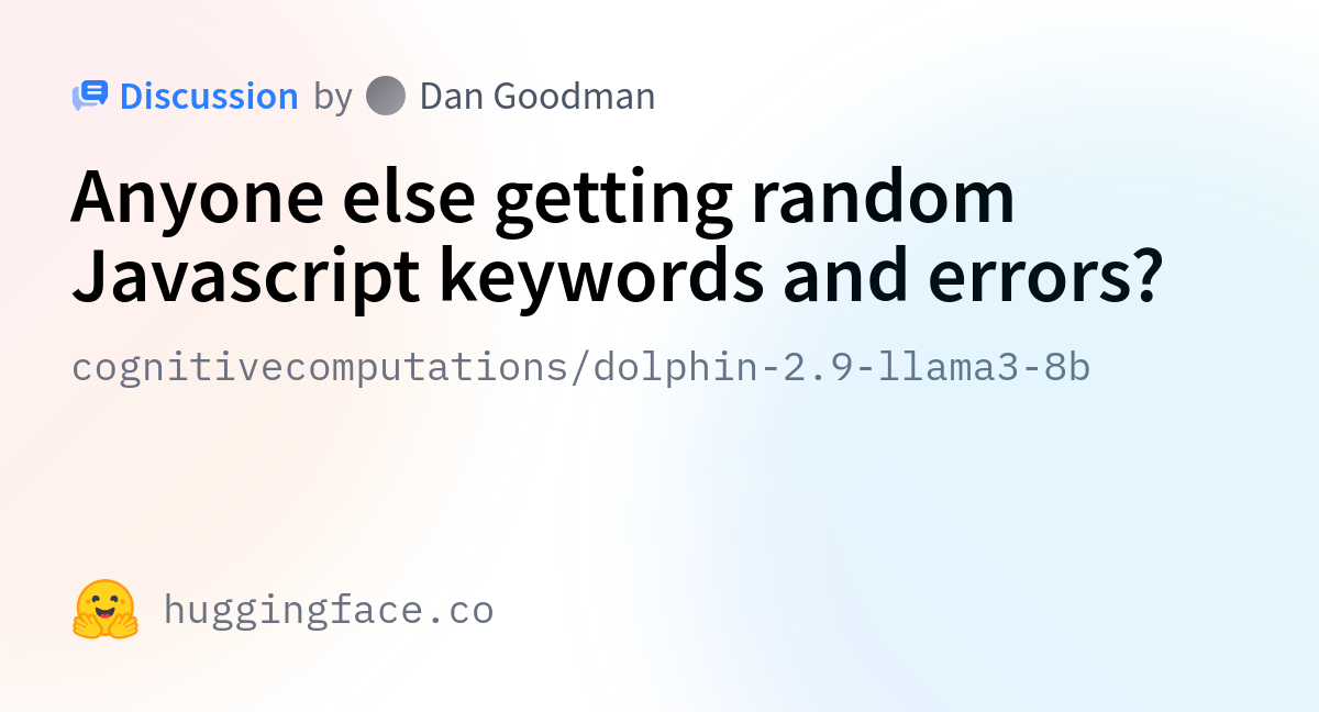 cognitivecomputations/dolphin-2.9-llama3-8b · Anyone else getting ...