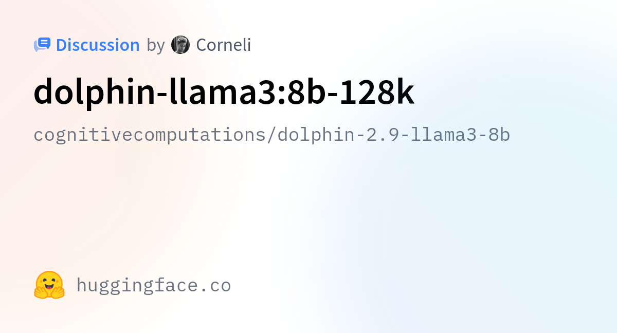 Cognitivecomputations/dolphin-2.9-llama3-8b · Dolphin-llama3:8b-128k