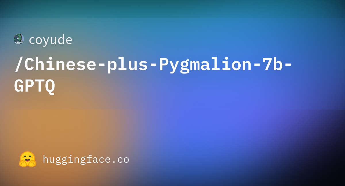 Coyude/Chinese-plus-Pygmalion-7b-GPTQ · Hugging Face