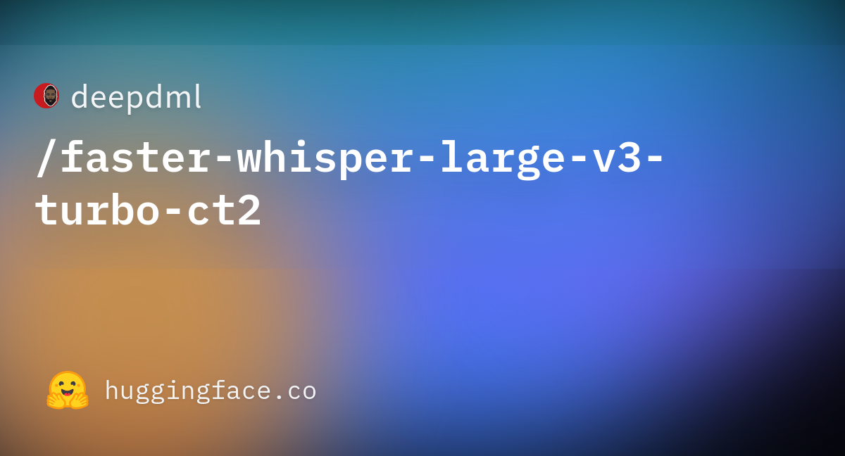 deepdml/faster-whisper-large-v3-turbo-ct2 at main