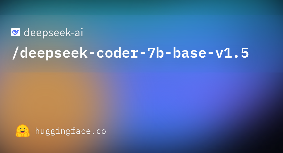 deepseek-ai/deepseek-coder-7b-base-v1.5 · Hugging Face