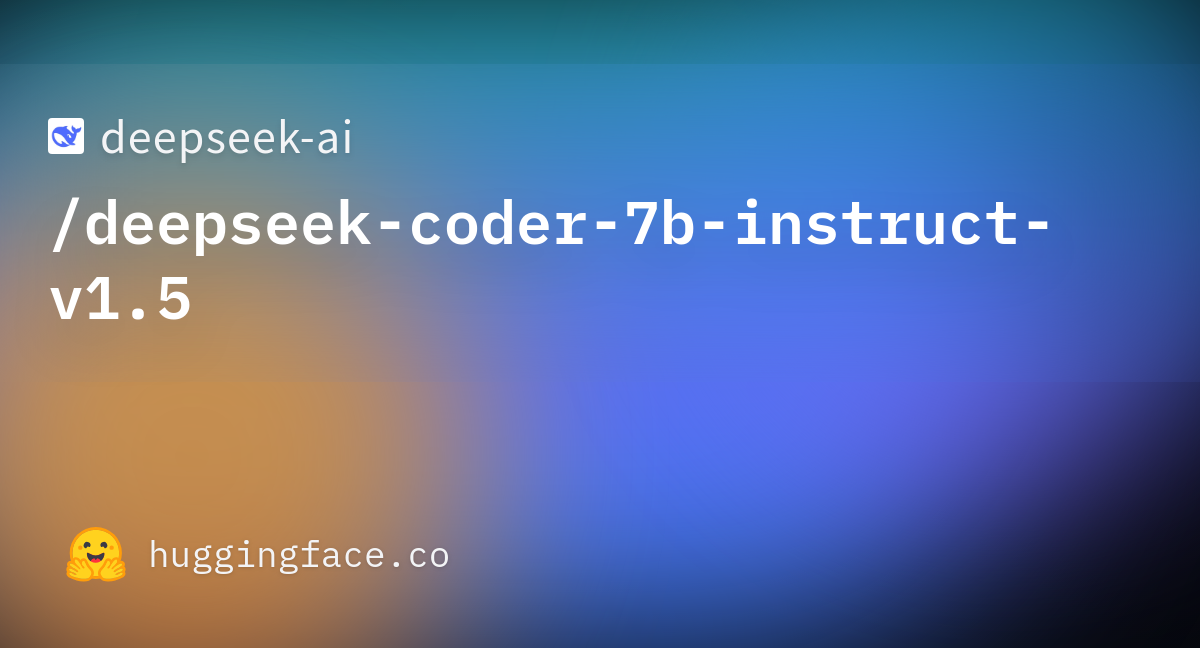 deepseek-ai/deepseek-coder-7b-instruct-v1.5 · Hugging Face