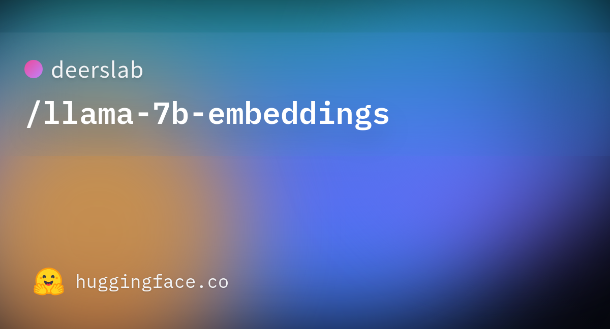 Deerslab/llama-7b-embeddings · Hugging Face