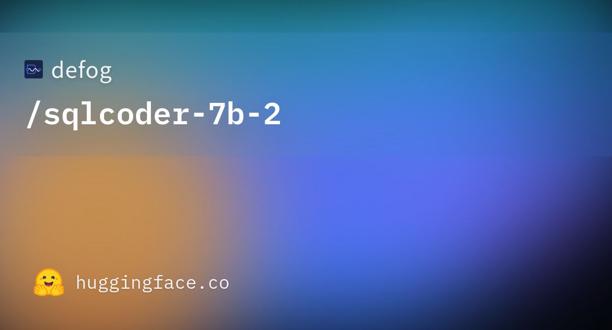 SQLCoder-7b-2 is live.