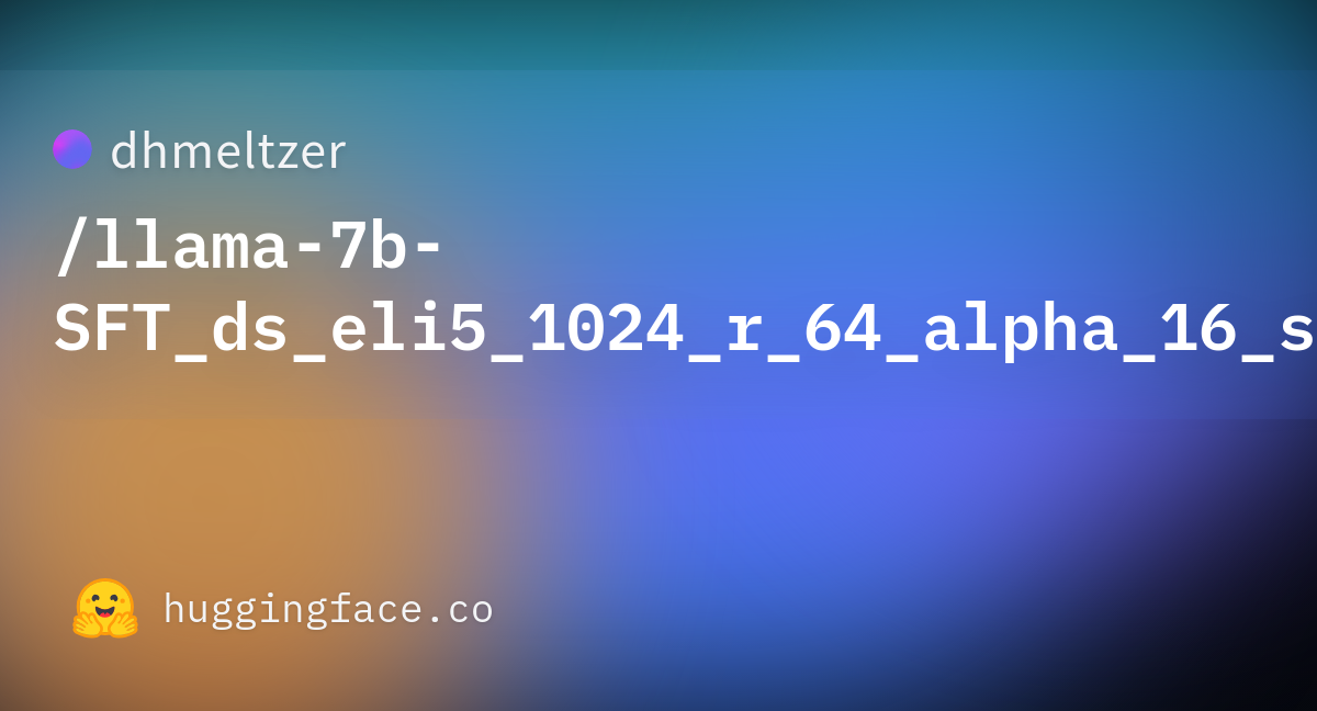 Dhmeltzer/llama-7b-SFT_ds_eli5_1024_r_64_alpha_16_simple_merge ...