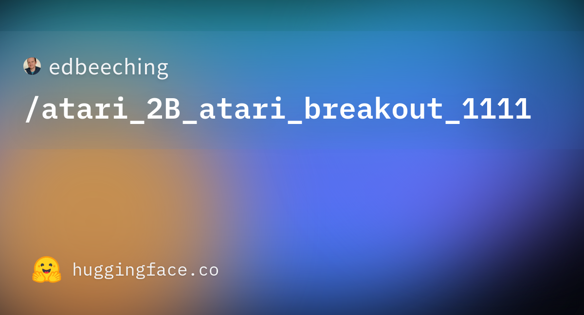 edbeeching/atari_2B_atari_breakout_1111 at main