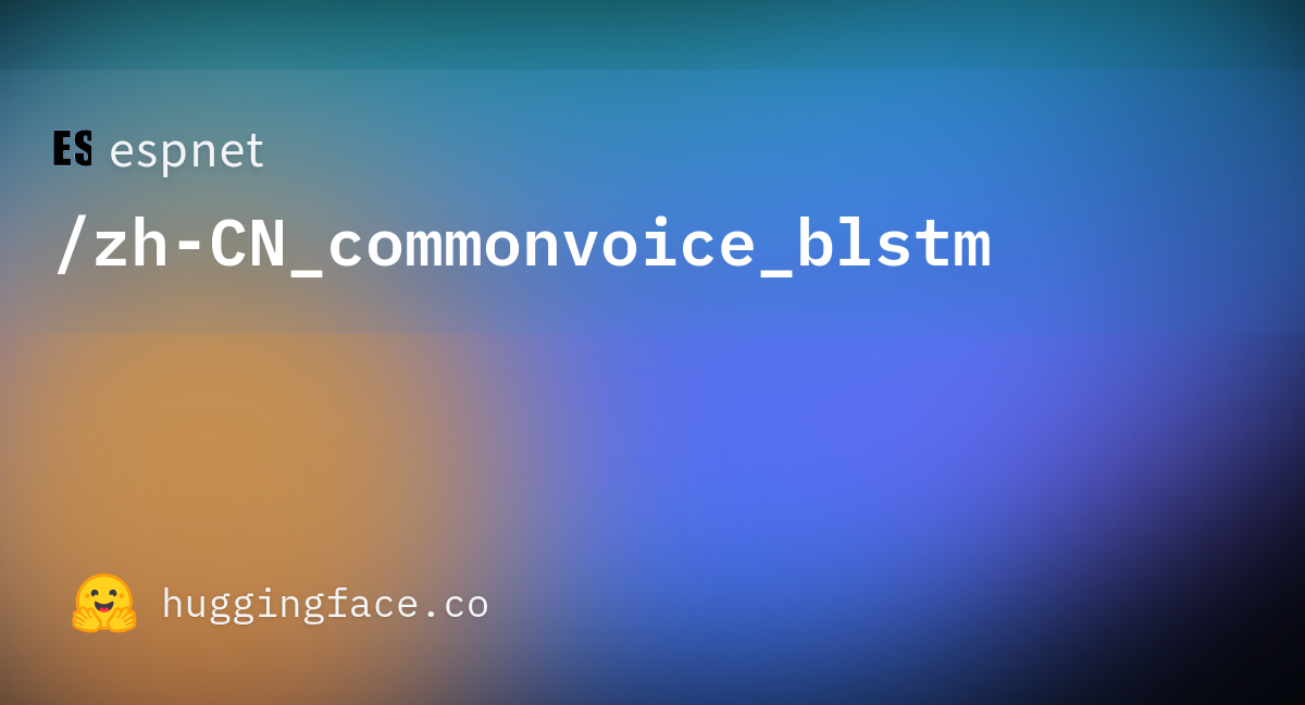 espnet/zh-CN_commonvoice_blstm · Hugging Face