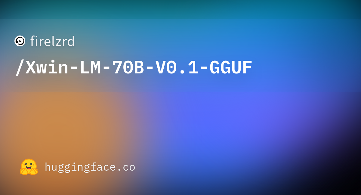 Firelzrd/Xwin-LM-70B-V0.1-GGUF · Hugging Face