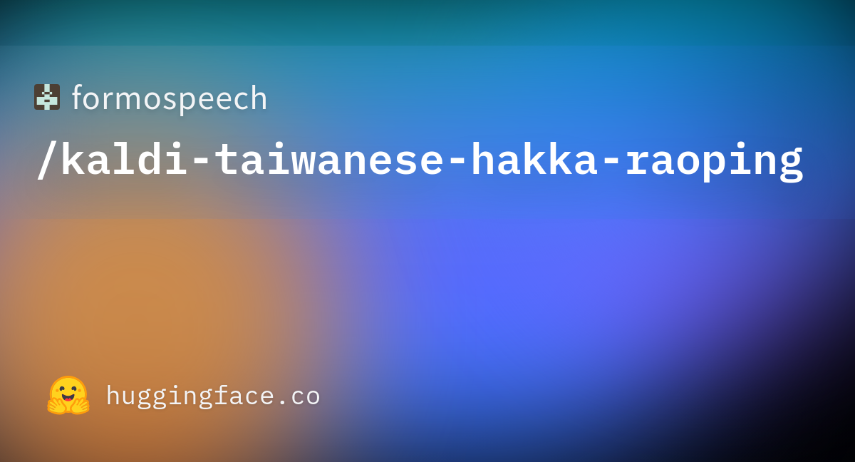 formospeech/kaldi-taiwanese-hakka-raoping · Hugging Face